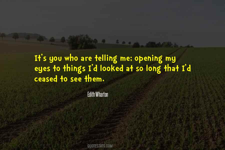 Opening My Eyes Quotes #1465602