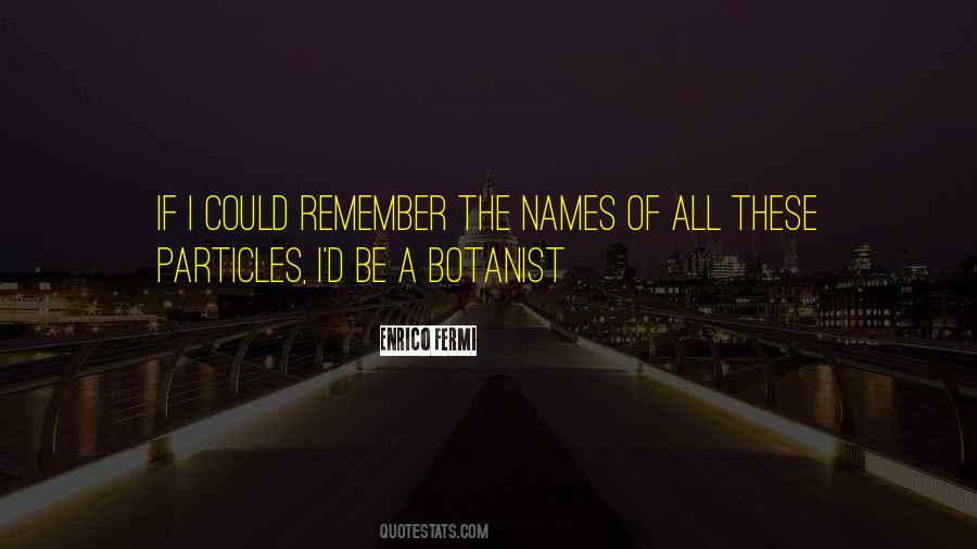 Quotes About Botanist #265554