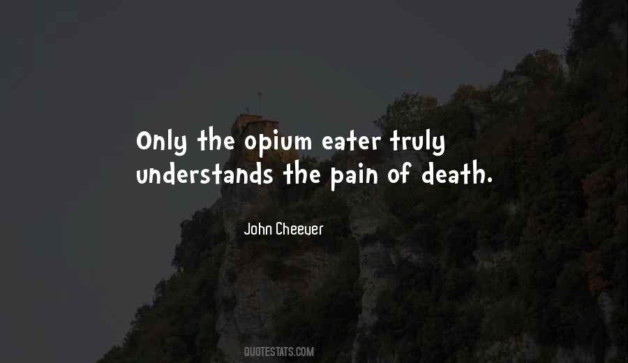 Opium Eater Quotes #204465