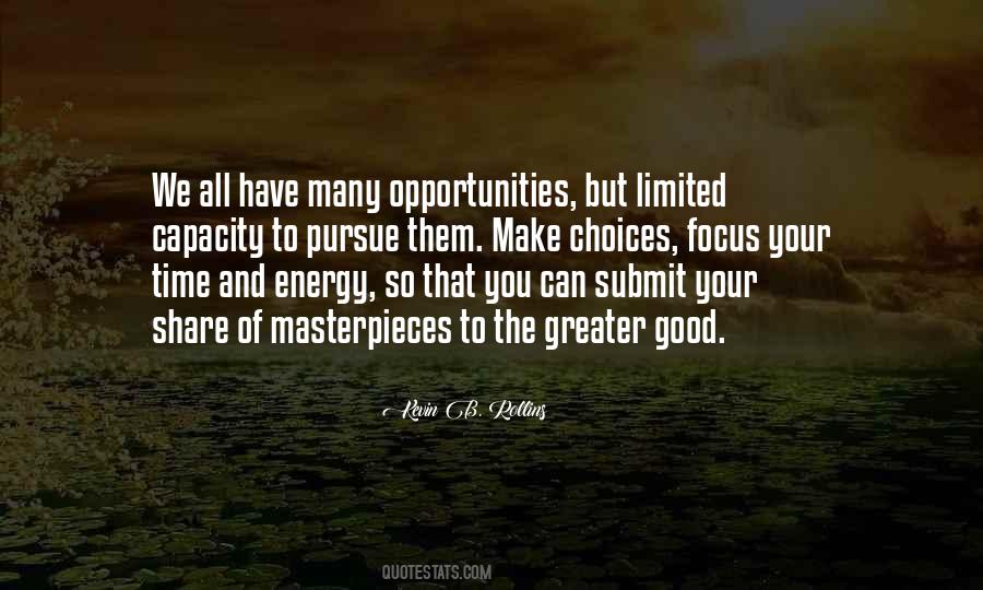 Opportunities And Choices Quotes #1179732