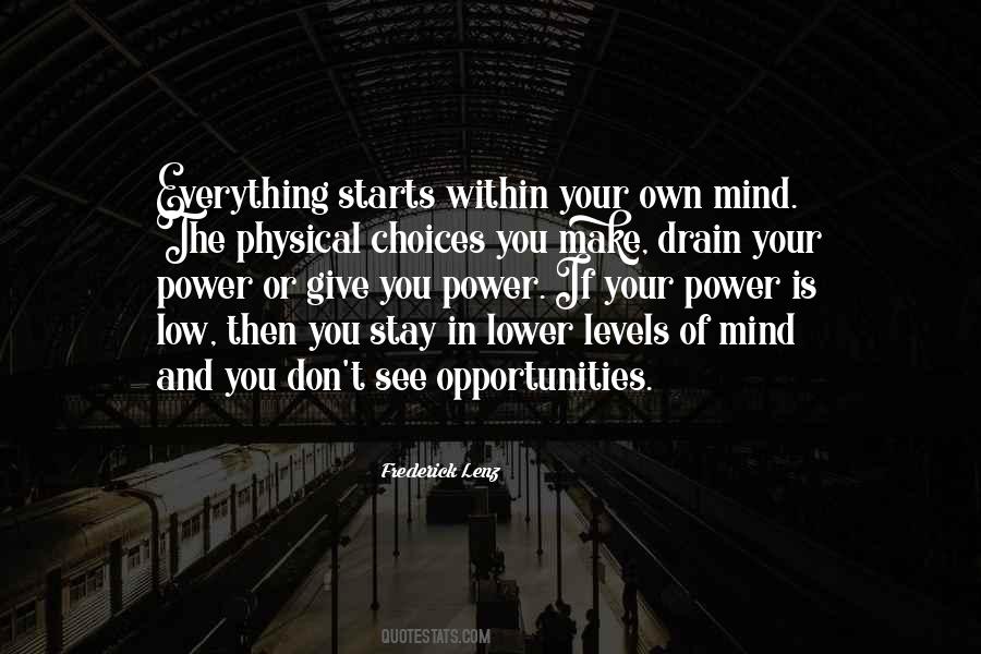 Opportunities And Choices Quotes #1395406
