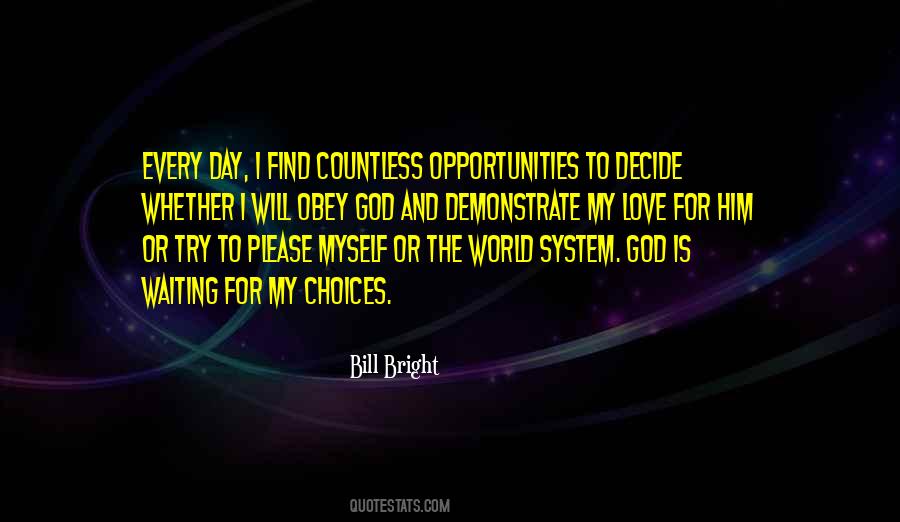 Opportunities And Choices Quotes #175053