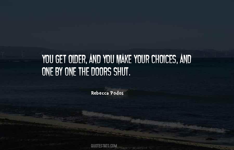 Opportunities And Choices Quotes #719702