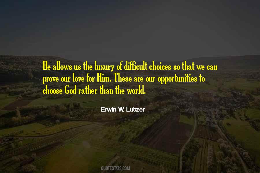 Opportunities And Choices Quotes #756389