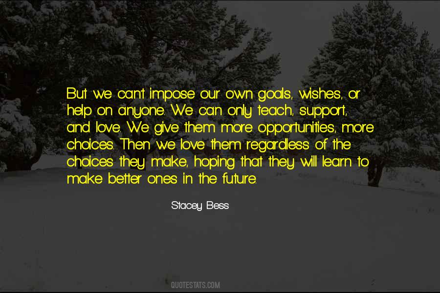 Opportunities And Choices Quotes #800039