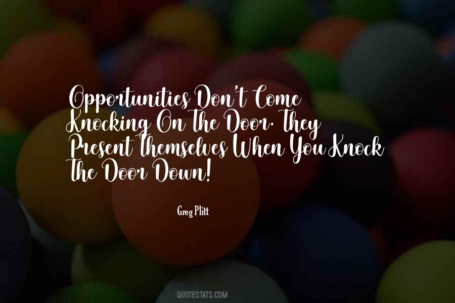 Opportunities Present Themselves Quotes #81835