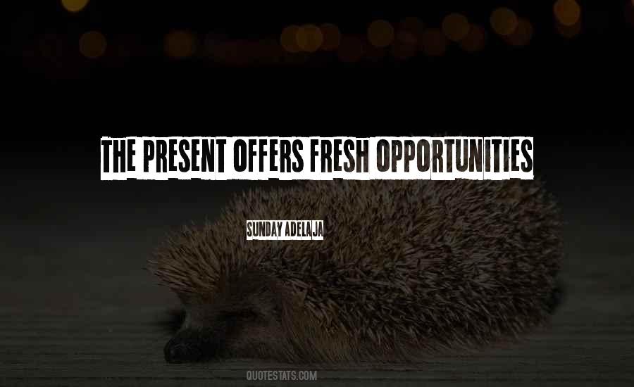 Opportunities Present Themselves Quotes #881535