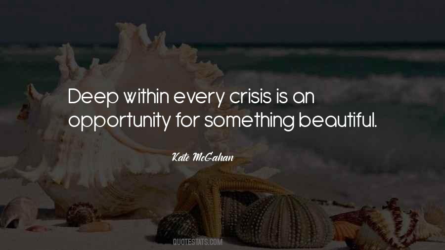Opportunity And Crisis Quotes #807216