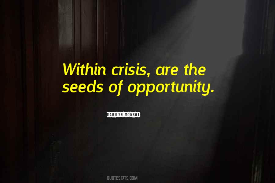 Opportunity And Crisis Quotes #979295