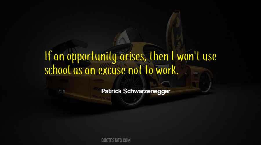 Opportunity Arises Quotes #349558