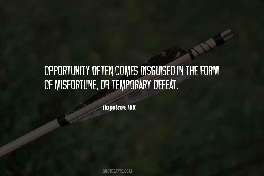 Opportunity Comes Quotes #290075