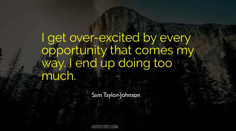 Opportunity Comes Quotes #462436