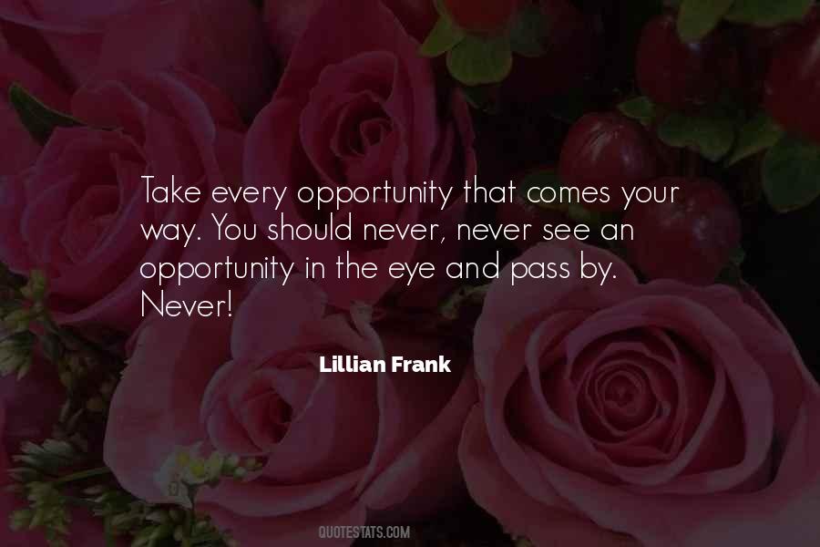 Opportunity Comes Quotes #731327