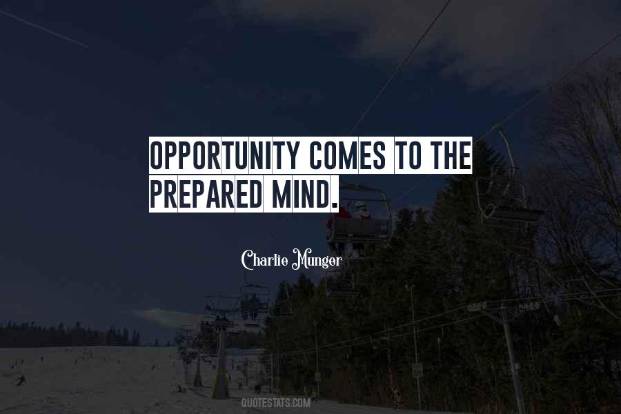 Opportunity Comes Quotes #903763