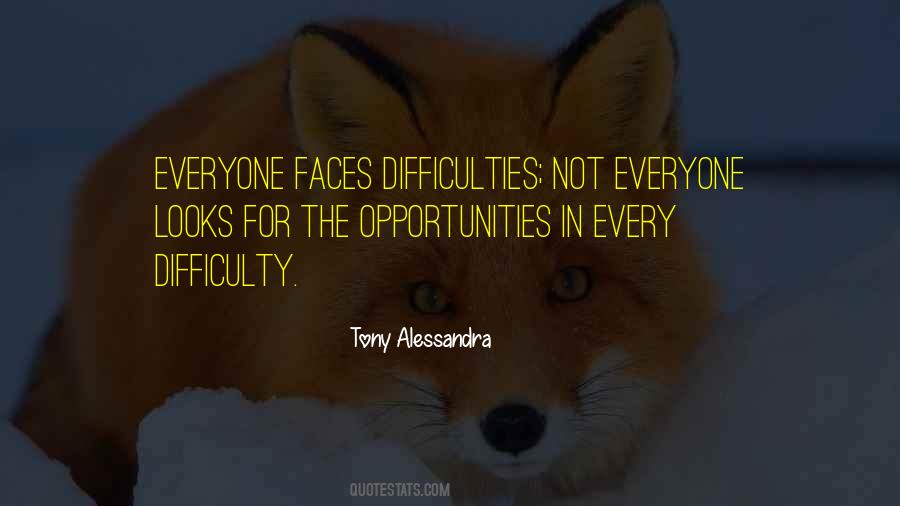 Opportunity Difficulty Quotes #1079602