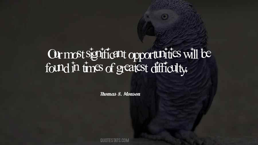 Opportunity Difficulty Quotes #1534973