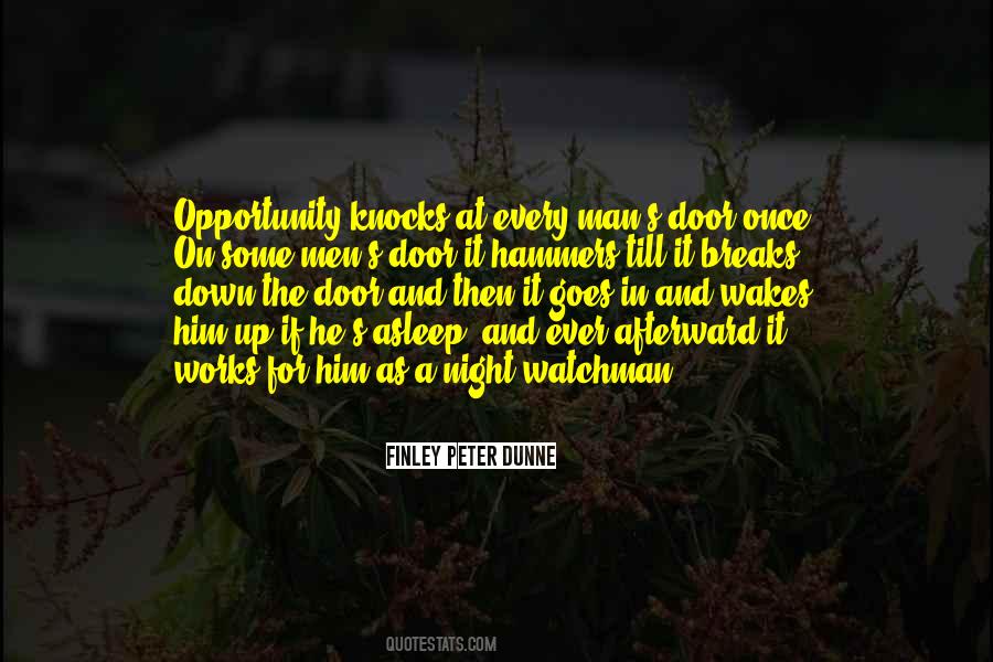 Opportunity Knocks Once Quotes #1001606