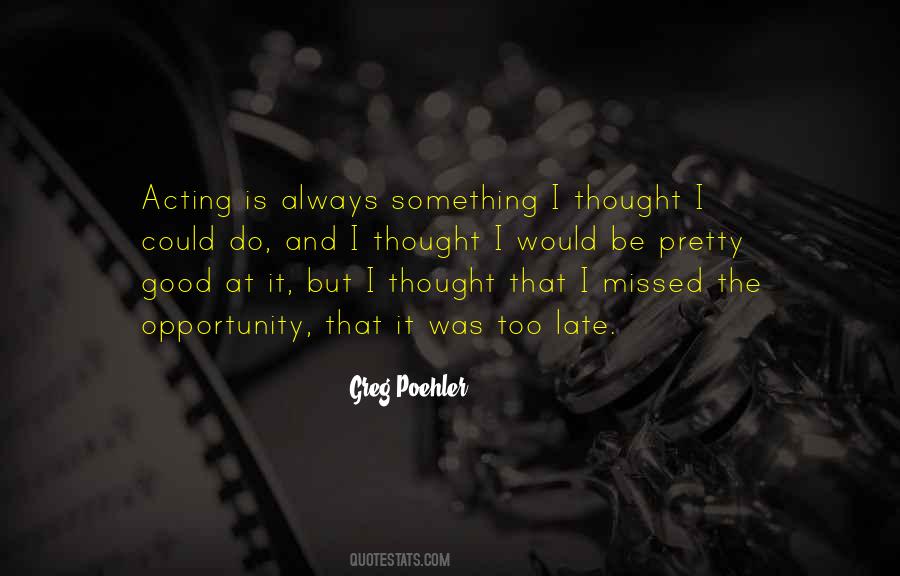 Opportunity Missed Quotes #46827