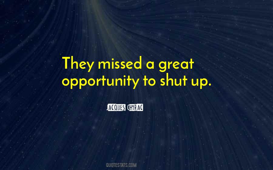 Opportunity Missed Quotes #969621