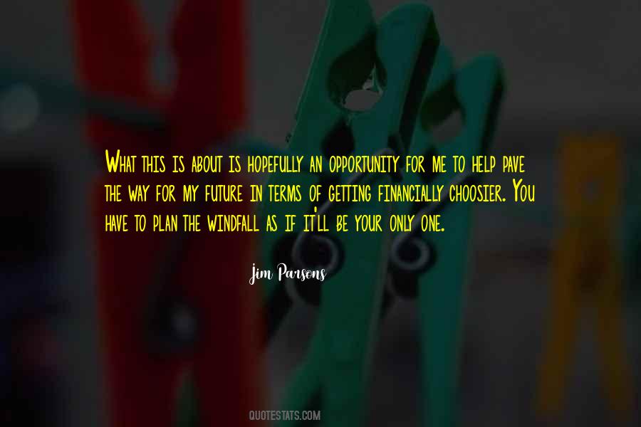 Opportunity To Help Others Quotes #236427