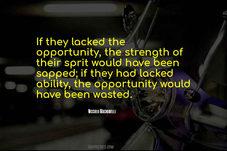 Opportunity Wasted Quotes #851967