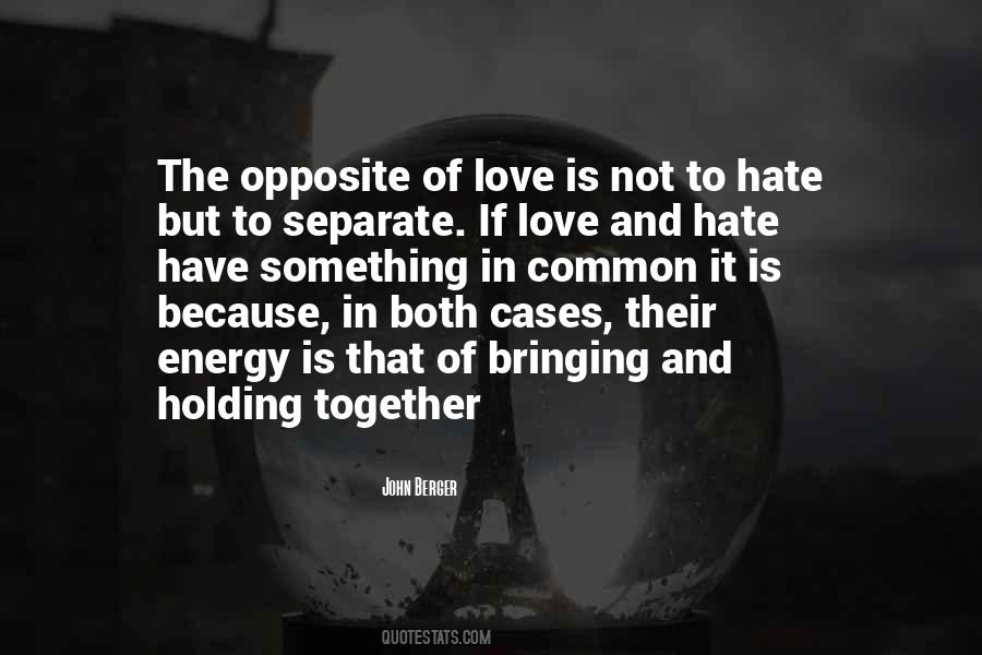 Opposite Love Quotes #659833