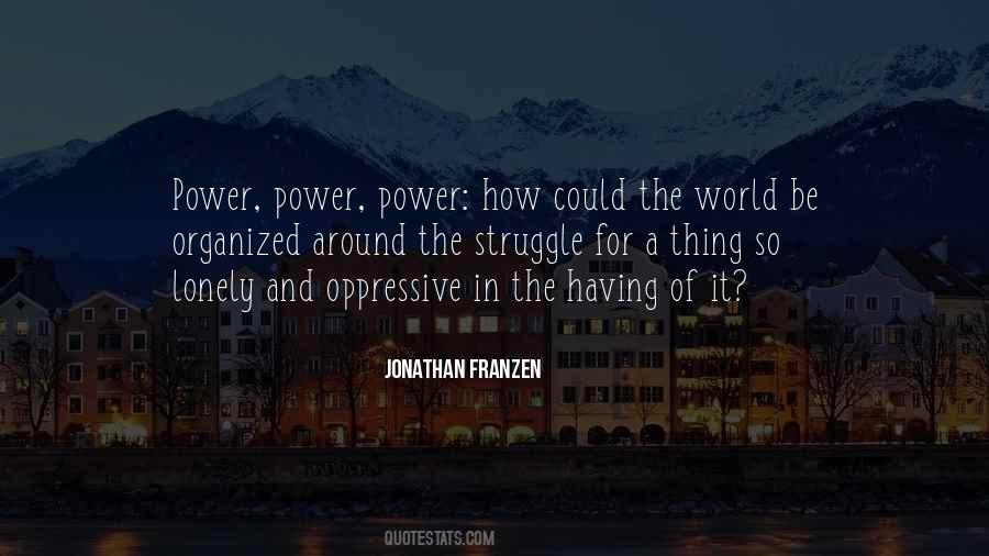 Oppressive Power Quotes #1495834