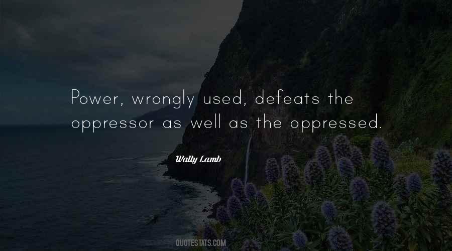 Oppressor And Oppressed Quotes #1198693