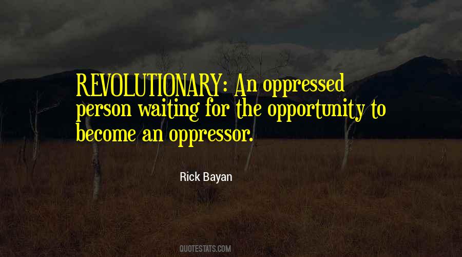 Oppressor And Oppressed Quotes #1582302