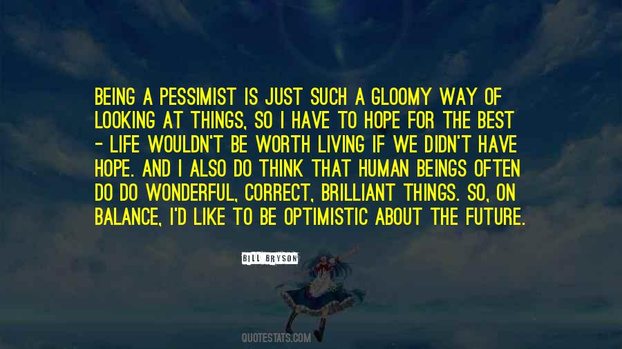 Optimistic About The Future Quotes #1263375