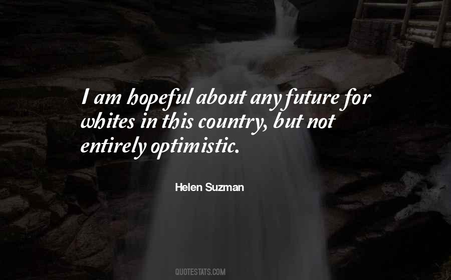 Optimistic About The Future Quotes #721172