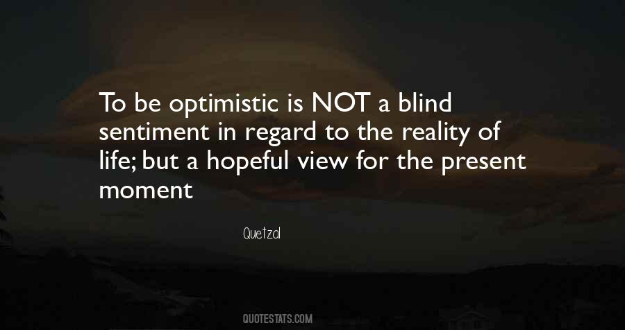 Optimistic View Of Life Quotes #1145286