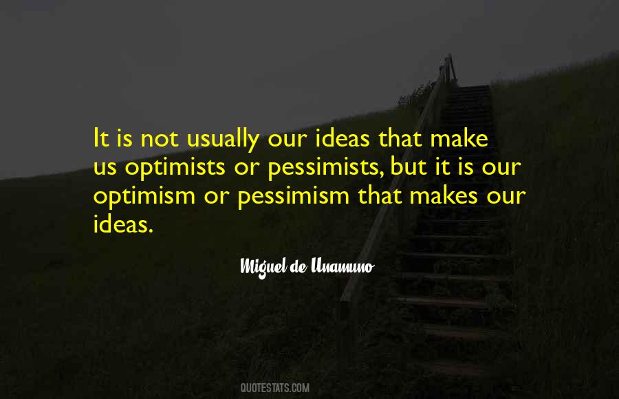 Optimists Pessimists Quotes #1198180