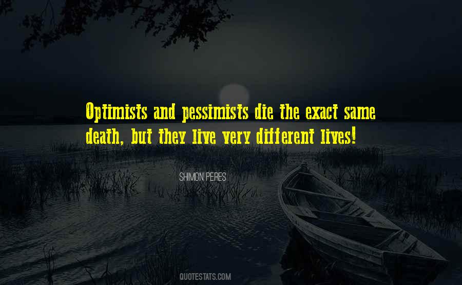 Optimists Pessimists Quotes #1212624