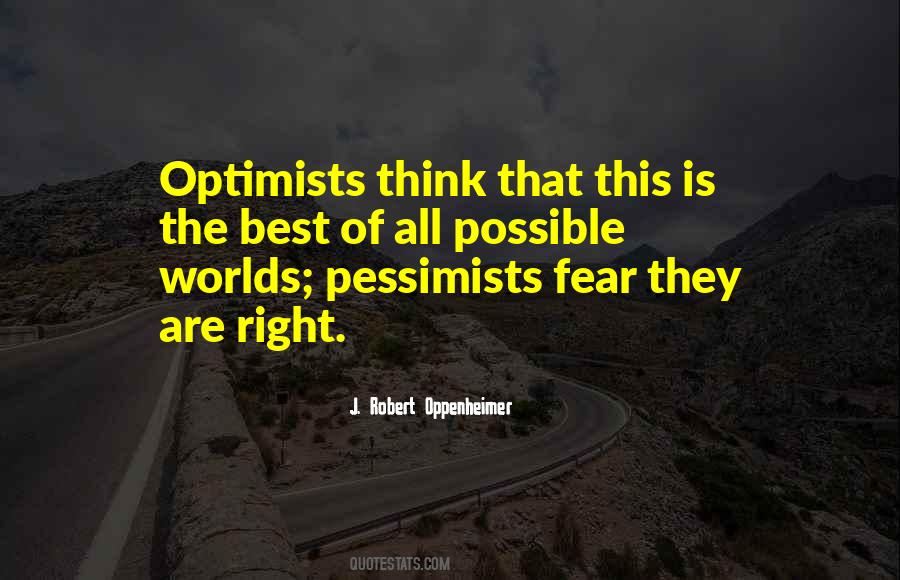 Optimists Pessimists Quotes #1409938