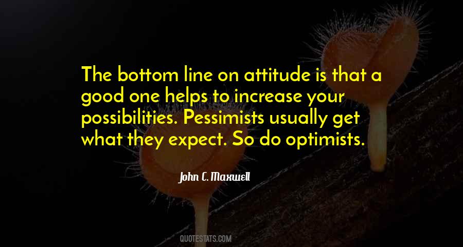 Optimists Pessimists Quotes #1552864