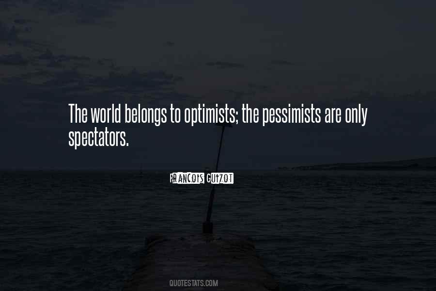 Optimists Pessimists Quotes #579745