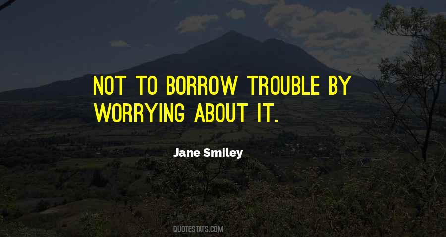 Quotes About Borrow #251684 Quotes About Borrow #251684