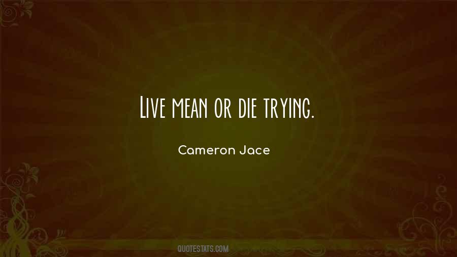 Or Die Trying Quotes #1357104
