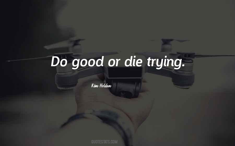 Or Die Trying Quotes #780246