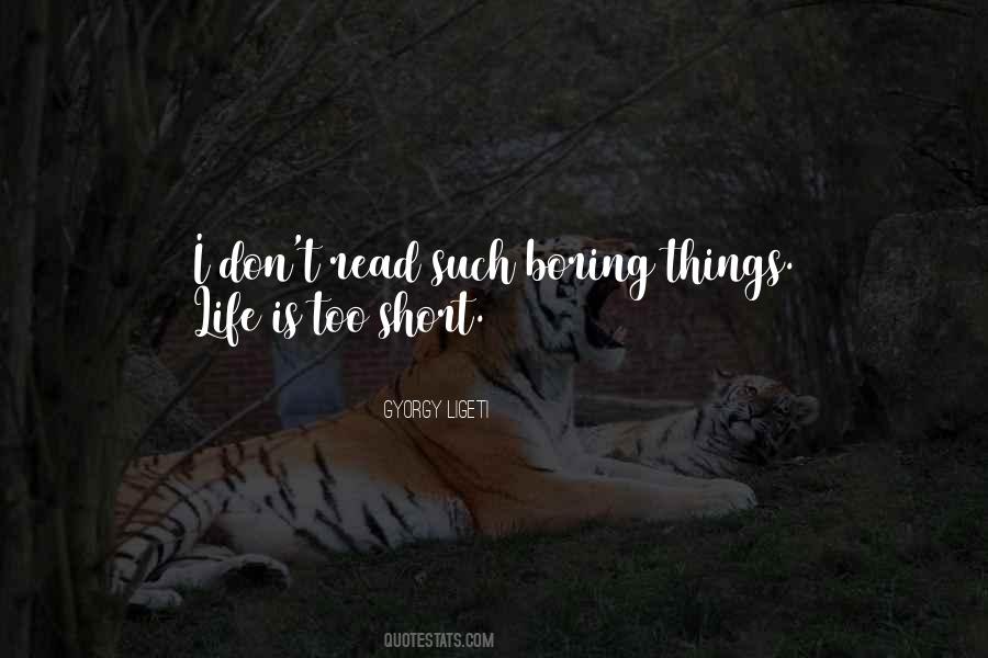 Quotes About Boring Things #1266264