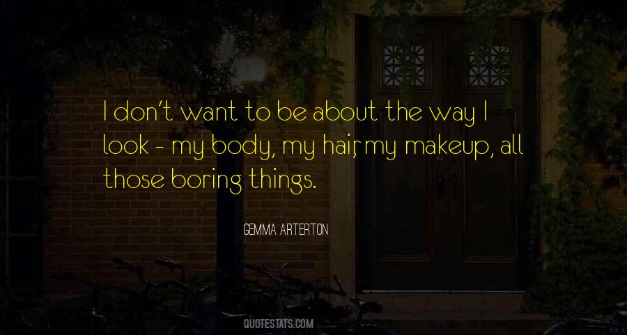 Quotes About Boring Things #1576389