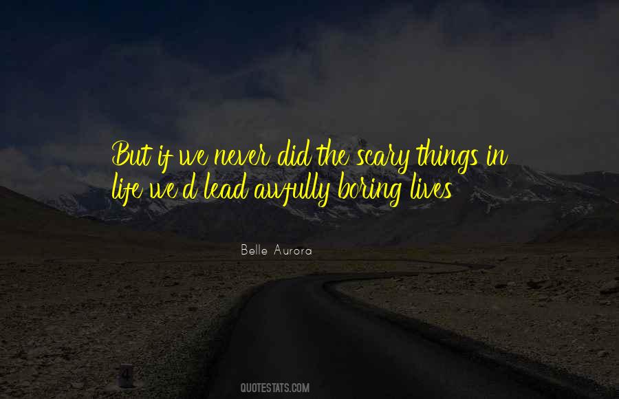 Quotes About Boring Things #779157