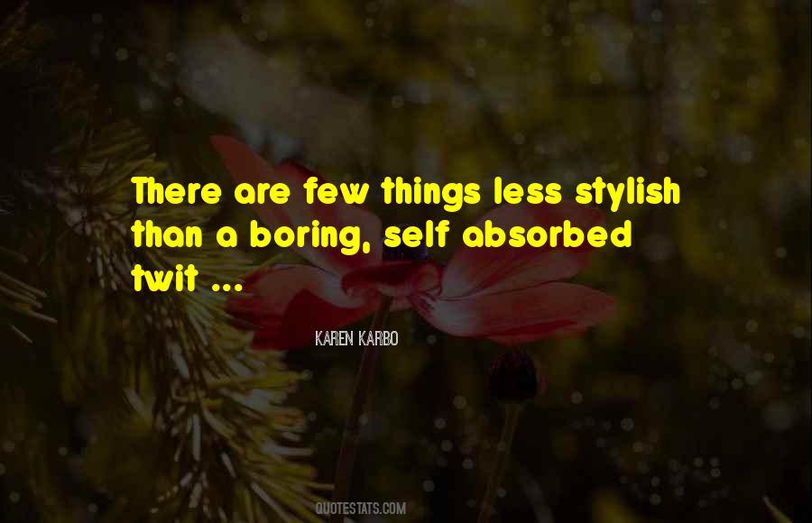 Quotes About Boring Things #929321