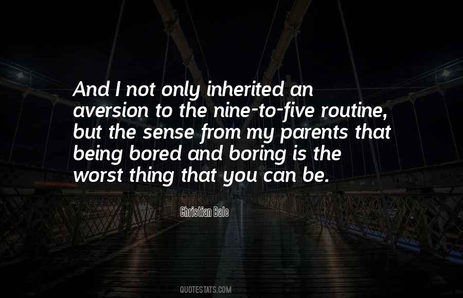 Quotes About Boring Routine #1054471