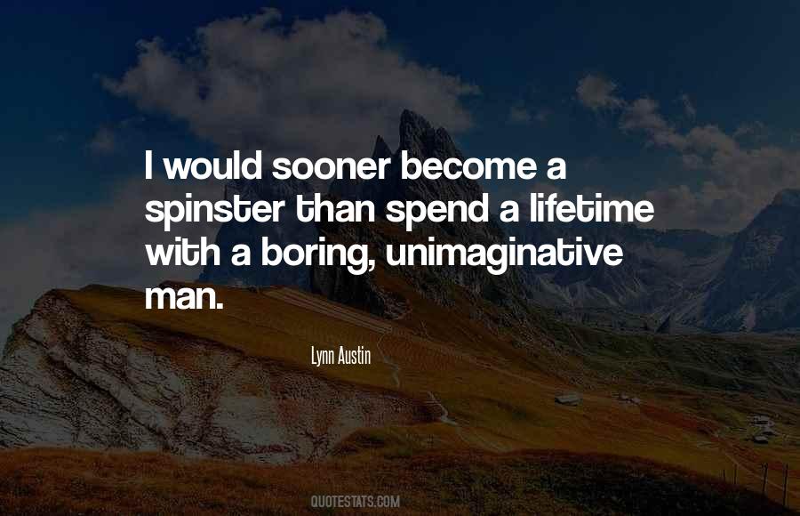 Quotes About Boring Men #1557923