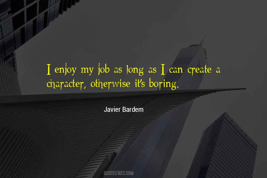 Quotes About Boring Job #1124280