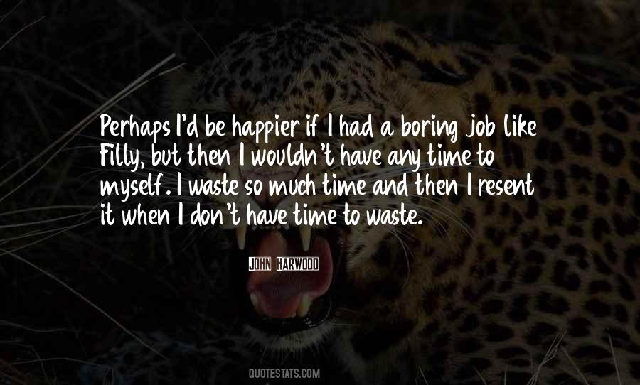 Quotes About Boring Job #1528463