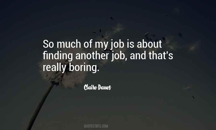 Quotes About Boring Job #424187