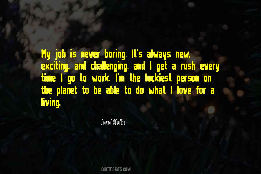 Quotes About Boring Job #75814